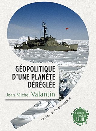 Géopolitique d'une planète déréglée. Le choc de l'Anthropocène (Kindle Edition)