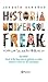 Historia universal freak