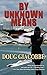 By Unknown Means (The Micha...