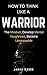 How to Think Like a Warrior...