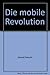 Die mobile Revolution