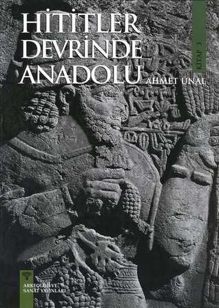 Hititler Devrinde Anadolu 3