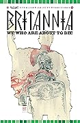 Britannia #4: We Who Are About to Die