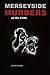 Merseyside Murders of the 1...