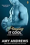 Playing It Cool by Amy Andrews