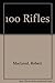 100 Rifles