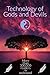Technology of Gods and Devi...