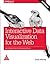 Interactive Data Visualization for the Web: An Introduction to Designing with D3, 2nd Edition