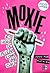 Moxie by Jennifer Mathieu Moxie by Jennifer Mathieu