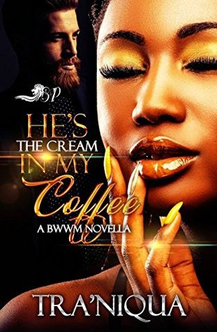 He’s the Cream in My Coffee (Kindle Edition)