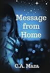 Message from Home - The War Begins by Cathleen Maza