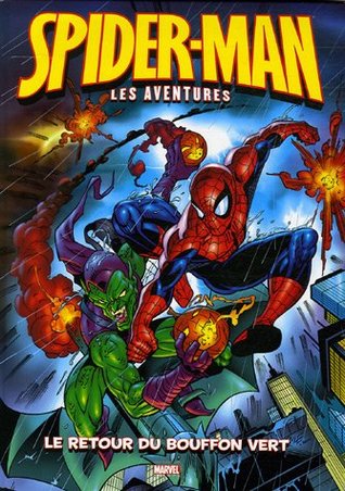 Spider Man Les Aventures Tome 1 Le Retour Du Bouffon Vert By Alan Cowsill