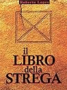 Il Libro Della Strega (Italian Edition)
