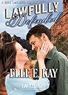 Lawfully Defended by Elle E. Kay