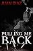 Pulling Me Back