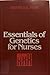 Essentials of Genetics for Nurses