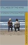 Stillness of the Wind: A Collection of Nondual Poetry