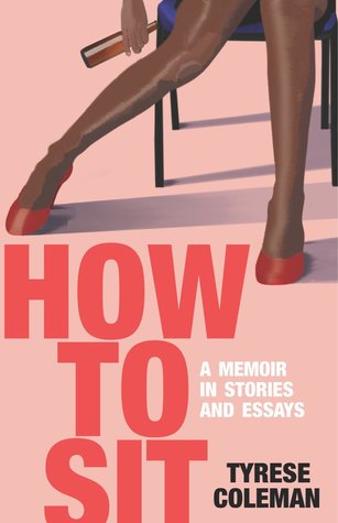 How to Sit: A Memoir in Stories and Essays (Paperback)