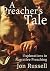 A Preacher's Tale: A Preacher's Tale: Explorations in Narrative Preaching