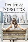 Dentro de Nosotros by María Marta Di Lello Maurin
