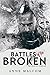 Battles of the Broken (The ...