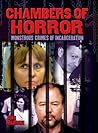 Chambers of Horror:  Monstrous Crimes of Incarceration
