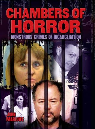Chambers of Horror:  Monstrous Crimes of Incarceration