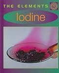 The Elements: Iodine
