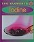 The Elements: Iodine