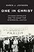 One in Christ: Chicago Catholics and the Quest for Interracial Justice