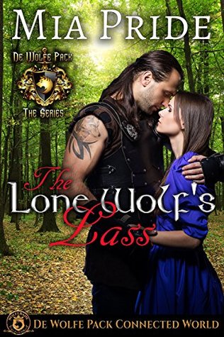 The Lone Wolf's Lass: De Wolfe Pack Connected World (Kindle Edition)