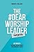 The #Dear Worship Leader Ha...