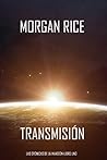 Transmisión by Morgan Rice
