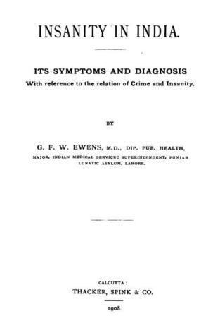 Insanity in India; Its Symptoms and Diagnosis: With Reference to the Relation of Crime and Insanity (Hardcover)