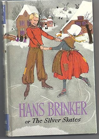 Hans Brinker, or the Silver Skates