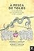 À Pesca de Tolos - A Economia da Manipulação e do Logro