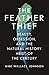 The Feather Thief by Kirk Wallace Johnson The Feather Thief by Kirk Wallace Johnson