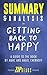 Summary & Analysis of Getting Back to Happy: Change Your Thoughts, Change Your Reality, and Turn Your Trials into Triumphs | A Guide to the Book by Marc and Angel Chernoff