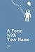 A Poem With Your Name by Adi K.