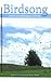 Birdsong: Poems in Celebrat...