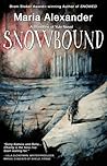 Snowbound by Maria  Alexander