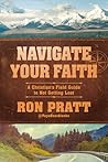 Navigate Your Faith by Ron Pratt