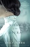 Night at the Opera by Stacy Henrie