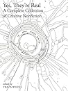 Yes, They're Real: A Complete Collection of Creative Nonfiction