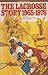 The Lacrosse Story 1965-1976