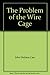 The Problem of the Wire Cage (Dr. Gideon Fell, #11)