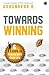 Towards Winning