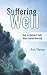 Suffering Well by Rick Thomas