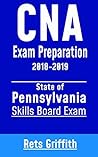 CNA Exam Preparation Study Guide: PENNSYLVANIA CNA Skills State Boards Exam preparation with 22 Skills:: CNA Exam Preparation Study Guide: PENNSYLVANIA CNA Skills State Boards Exam preparation CNA Exam Preparation Study Guide: PENNSYLVANIA CNA Skills State Boards Exam preparation with 22 Skills:: CNA Exam Preparation Study Guide: PENNSYLVANIA CNA Skills State Boards Exam preparation