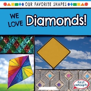 We Love Diamonds! (Our Favorite Shapes)